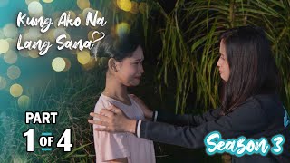 Kung Ako Na Lang Sana | Season 3 | Episode 14 (1/4)