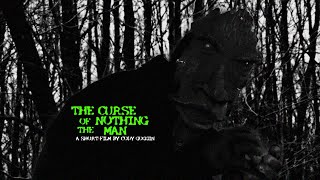 The Curse of The Nothing Man - Short Film