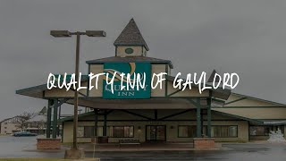 Quality Inn of Gaylord Review - Gaylord , United States of America