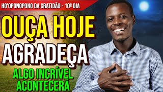 HO&#39;OPONOPONO DA GRATIDÃO | 10º DIA