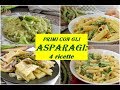 PRIMI PIATTI CON GLI ASPARAGI: 4 ricette facili