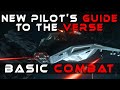 Star Citizen - 3.8 Basic Combat Tutorial | New Pilot's Guide to the Verse