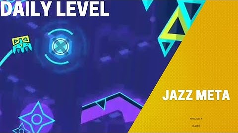 "Jazz Meta" by NukeIIX [100%] (Hard) [1 Coin] [Daily] | Geometry Dash