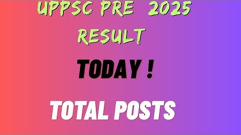 UPPSC pre cut off 2025 | UPPSC pre result 2025 today! | UPPSC pre total posts 2025
