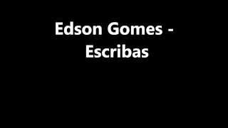 Edson Gomes - Escribas ... [mp3] chords