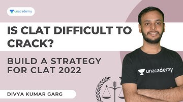Is CLAT Difficult to Crack? Build a Strategy for CLAT 2022 | CLAT 2022 Strategy | Divya Kumar Garg