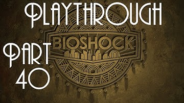 Bioshock Playthrough Part 40 - Point Prometheus 2/2