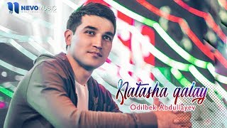 Odilbek Abdullayev - Natasha qalay (Audio 2018)