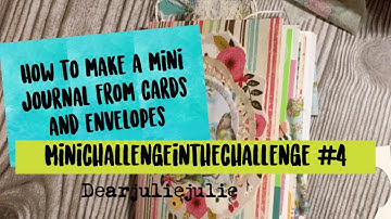 How to make a mini journal from cards and envelopes- minichallengeinthechallenge #4 deadline 2/28/20