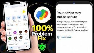 Google Pay Your Device May Not Be Secure Fix | GPay Open Nahi Ho Raha Solved (2026)