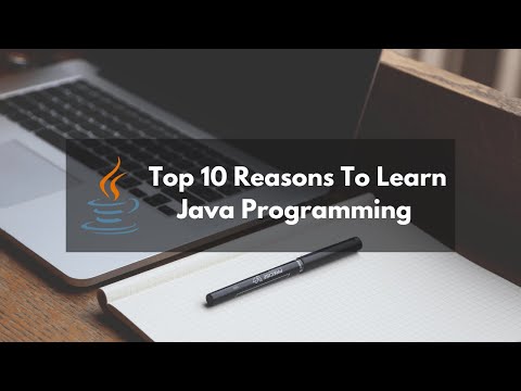 Top 10 Reasons to Learn Java Programming | Why You Should Learn Java Programming