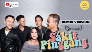 GAMMA1 - SAKIT PINGGANG | DJ REMIX TIK TOK / TIKTOK