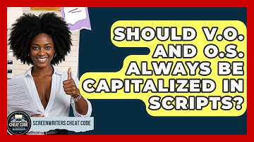 Should V.O. And O.S. Always Be Capitalized In Scripts? - Screenwriter