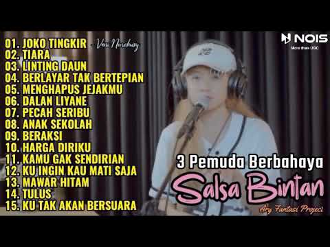 JOKO TINGKIR  SALSA BINTAN FEAT 3 PEMUDA BERBAHAYA FULL ALBUM TERBARU 2022  TIARA  SALSA BINTAN