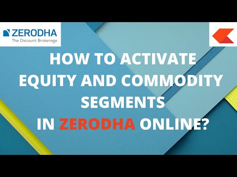 How To Activate Equity and Commodity Segments in Zerodha Online? Please Subscribe...