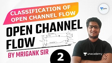 Classification of Open Channel Flow | L - 2 | Open Channel Flow | GATE 2022 | Mrigank Sir