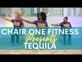 Chair exercise to tequila  chair one fitness