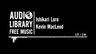 Ishikari Lore - Kevin MacLeod
