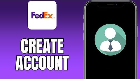 How To Create A FedEx Account | FedEx Account