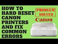 How to Hard Reset Canon Printers and Fix Common Errors