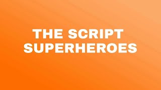 Транскрипция на русском. THE SCRIPT — SUPERHEROES