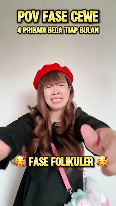 #pov : empat pribadi cewek yang beda