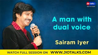 Sairam Iyer — A man with dual voice | Sairam Iyer | JioTalks
