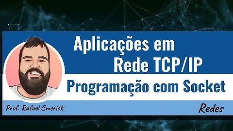 [ Redes ] Aplicações em Rede TCP/IP - Programação com Socket - Parte 1/3