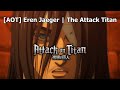Aot  eren jaeger  the attack titan