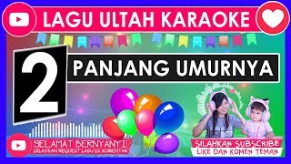 Karoke ⭐ Panjang Umurnya  Lagu Ulang Tahun Anak2 Karaoke