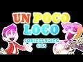 COCO ~ "Un Poco Loco" [@CG5 & SquigglyDigg]