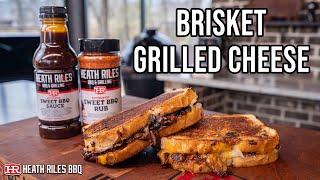 Brisket Grilled Cheese | Heath Riles BBQ