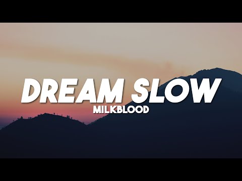 MILKBLOOD - DREAM SLOW (Lyrics)