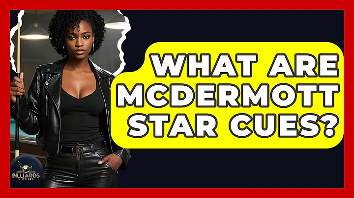 What Are McDermott Star Cues? - Billiards Hustlers
