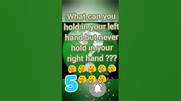 What can you hold in your left hand but never hold in your right hand? Riddles for everyone