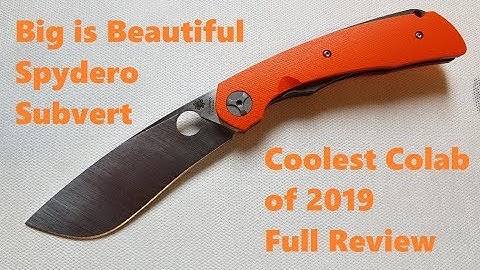 Spyderco Subvert Full Review Big is Beautiful