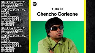 ? -Hits 2023 ?-CHENCHO CORLEONE-? CHONCHE Top Tendencias Reggaeton