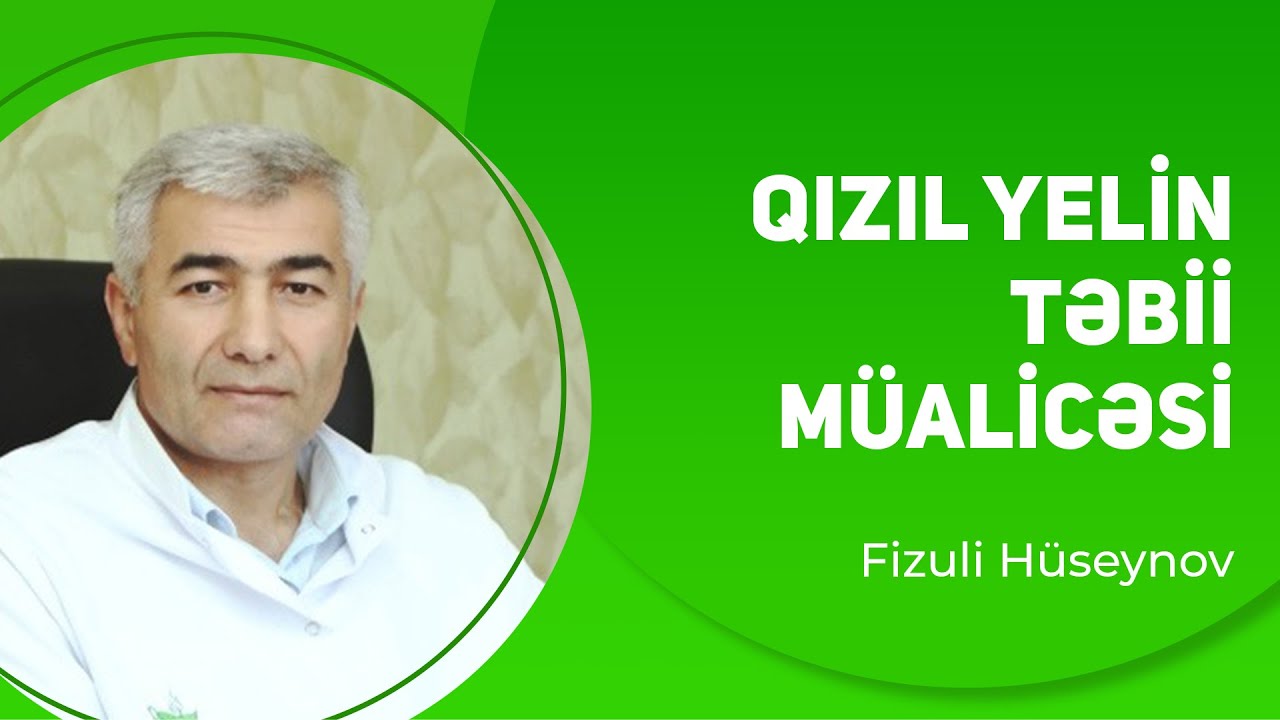 Qızıl yelin təbii müalicəsi | Fizuli Hüseynov