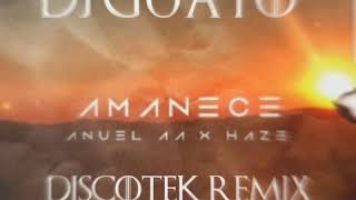 Anuel AA - Amanece Discotek Remix by Dj Guayo
