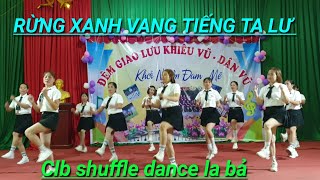 RỪNG XANH VANG TIẾNG TA LƯ☆Clb Lá Bả🇻🇳