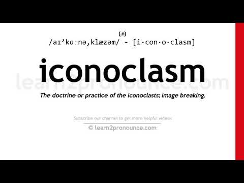 Pronunciation of Iconoclasm | Definition of Iconoclasm