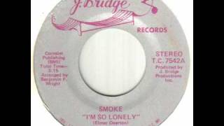 Video thumbnail of "Smoke - I'm So Lonely.wmv"