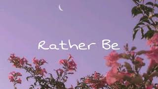 Rather Be - Ringtone FREE