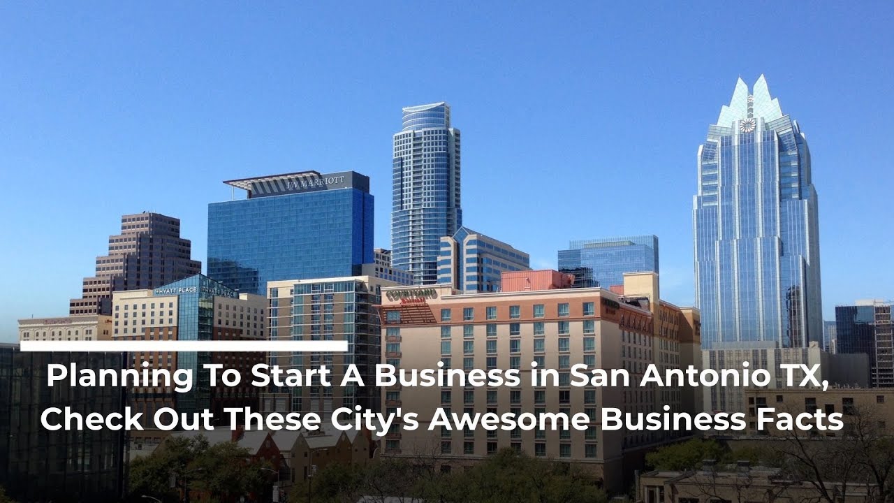 Planning To Start A Business in San Antonio TX, Check Out These City's Awesome Business Facts