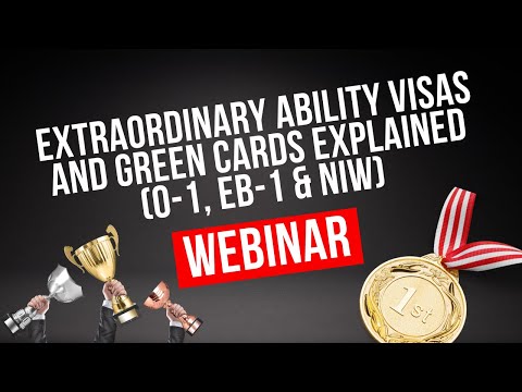 Extraordinary Ability Visas and Green Cards Explained (O-1, EB-1 & NIW)