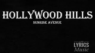 Sunrise Avenue - Hollywood Hills (LYRICS)