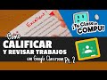 Como CALIFICAR en Google Classroom (Ponderado por Categoria y Rúbrica) Pt. 2 - TuClasedeCompu