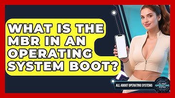 What Is The MBR In An Operating System Boot? - All About Operating Systems