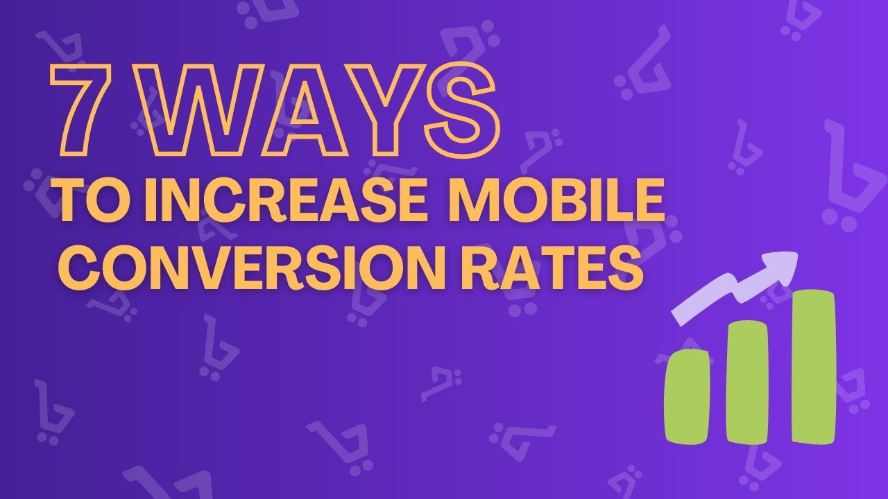 Mobile analytics: 7 ways to increase your mobile conversion rates - YouTube