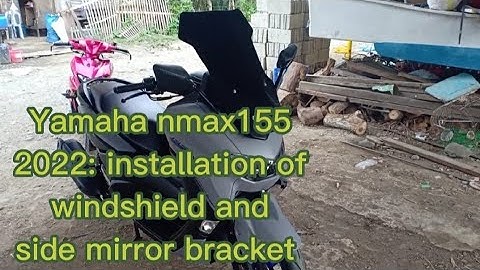 YAMAHA NMAX 155   2022: Installation of windshield and side mirror bracket